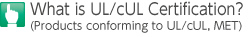 What is UL/cUL Certification?