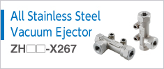All Stainless Steel Vacuum Ejector Series ZH-X267