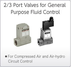 2/3 Port Valves for General Purpose Fluid Control