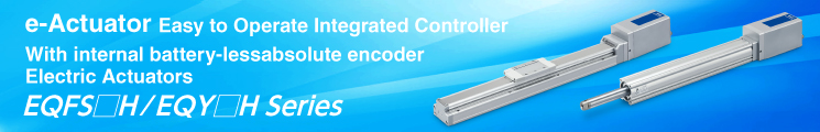 e-Actuator Easy to Operate Integrated Controller With internal battery-less absolute encoder Type