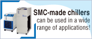 SMC-made chillers can be used in a wide range of applications