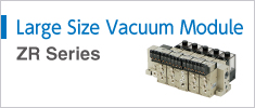 Large Size Vacuum Module Series ZR