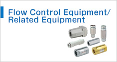 Flow Control Equipment ⁄ Related Equipment