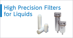 High Precision Filters for Liquids