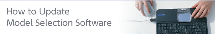 How to Update Model Selection Software How to Update Model Selection Software