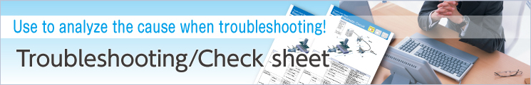 Troubleshooting ⁄ Check sheet