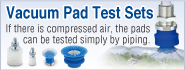 Vacuum Pad Test Sets
